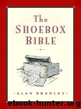 The Shoebox Bible by Alan Bradley