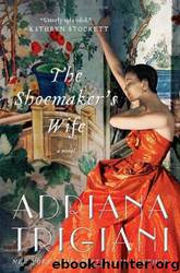 The Shoemaker's Wife: A Novel by Adriana Trigiani