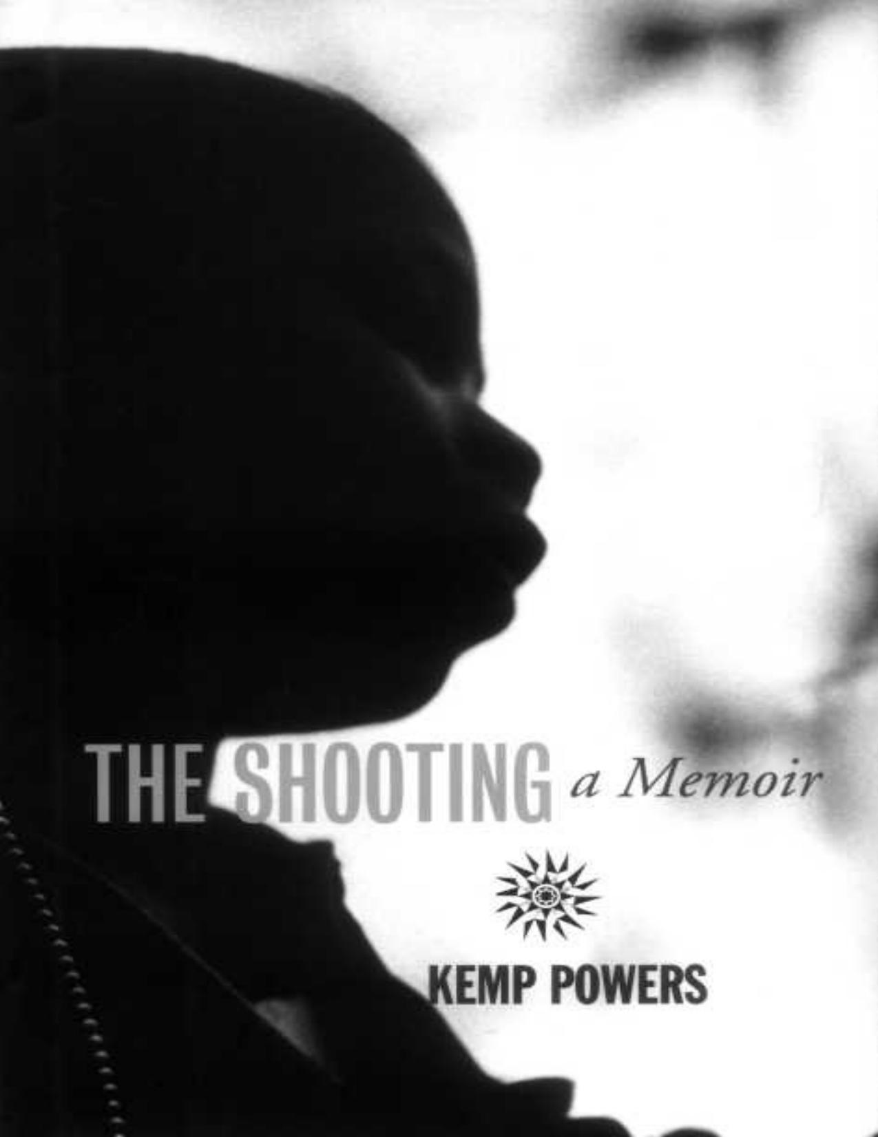 The Shooting: A Memoir by Kemp Powers