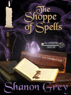 The Shoppe of Spells (The Gatekeeper Series) by Grey Shanon
