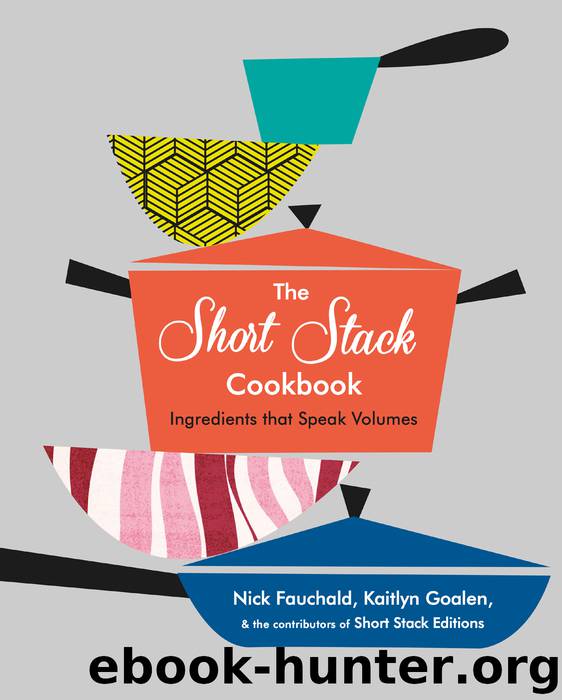 The Short Stack Cookbook by Nick Fauchald