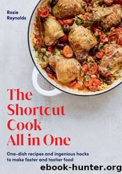 The Shortcut Cook All in One by Rosie Reynolds