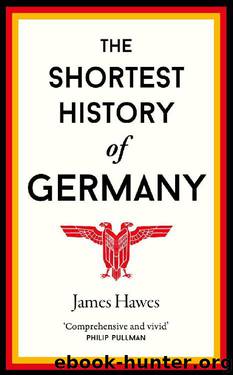 The Shortest History of Germany by James Hawes