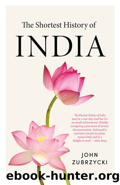 The Shortest History of India by John Zubrzycki