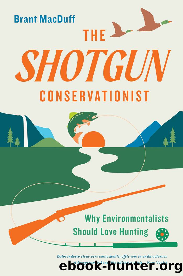 The Shotgun Conservationist by Brant MacDuff