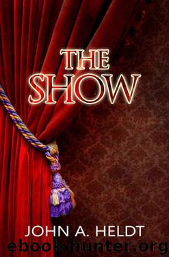 The Show (Northwest Passage Book 3) by John A. Heldt