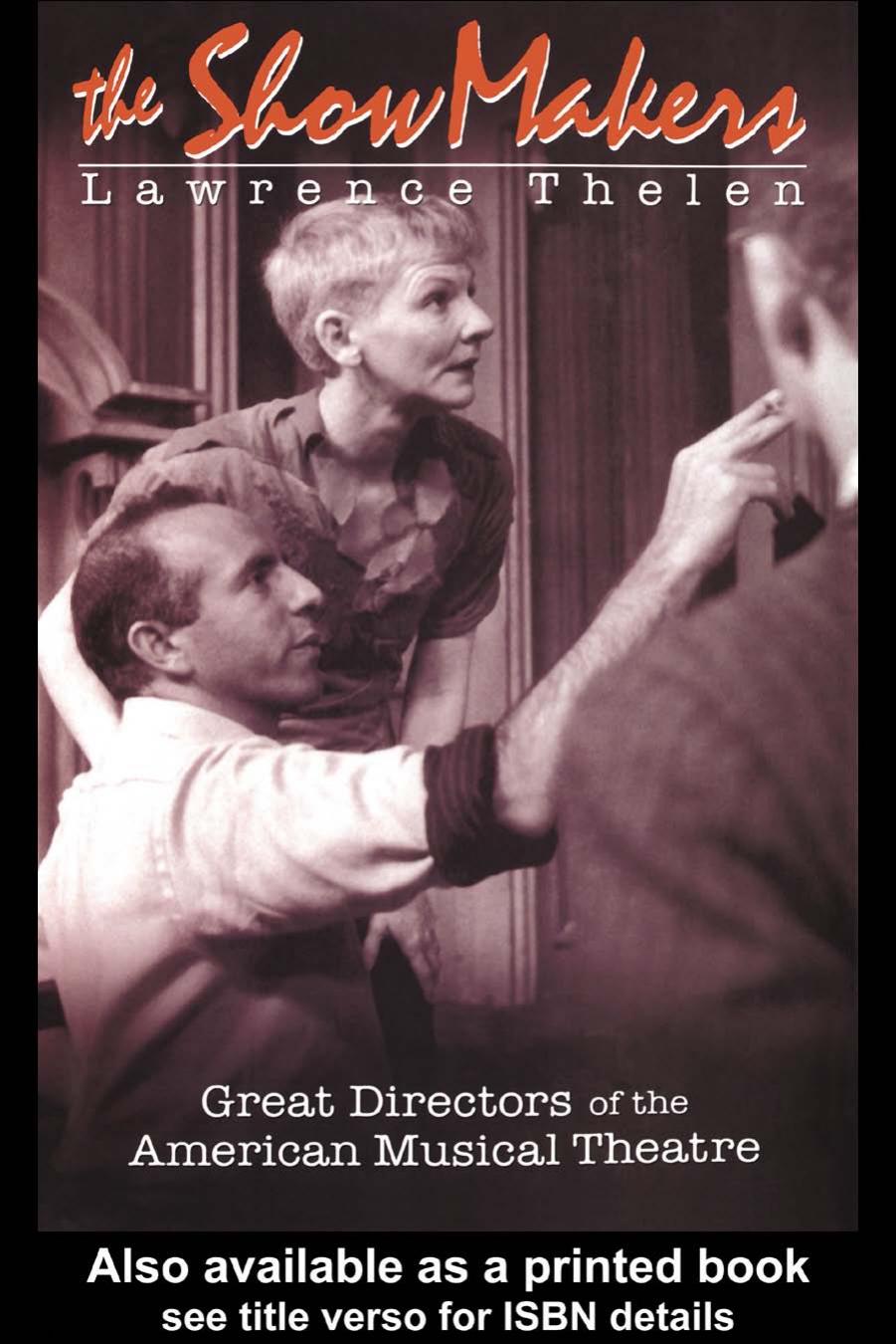 The Show Makers: Great Directors of the American Musical Theatre by Lawrence Thelen