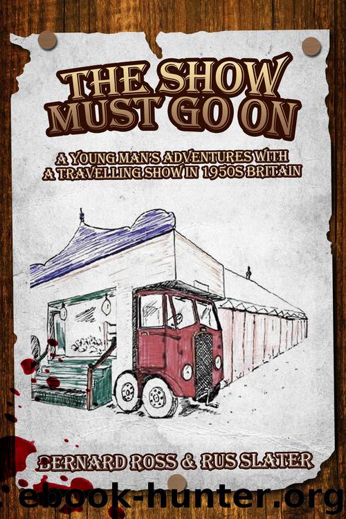 The Show Must Go On by Bernard Ross & Rus Slater