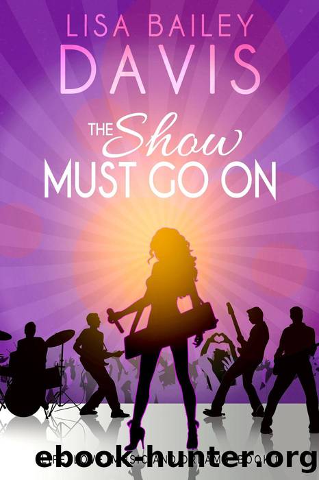 The Show Must Go On by Lisa Bailey Davis