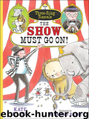 The Show Must Go On! by Kate Klise