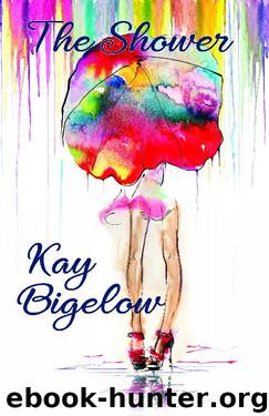 The Shower by Kay Bigelow