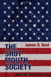 The Shut Mouth Society by James D. Best