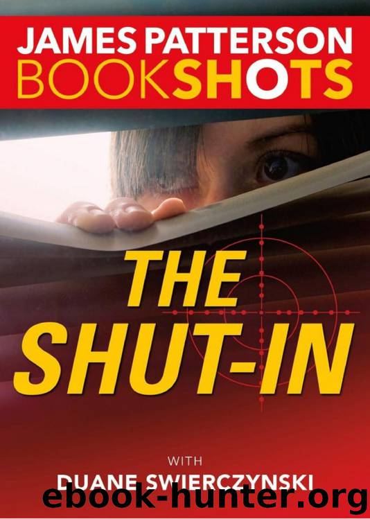 The Shut-In by James Patterson & Duane Swierczynski