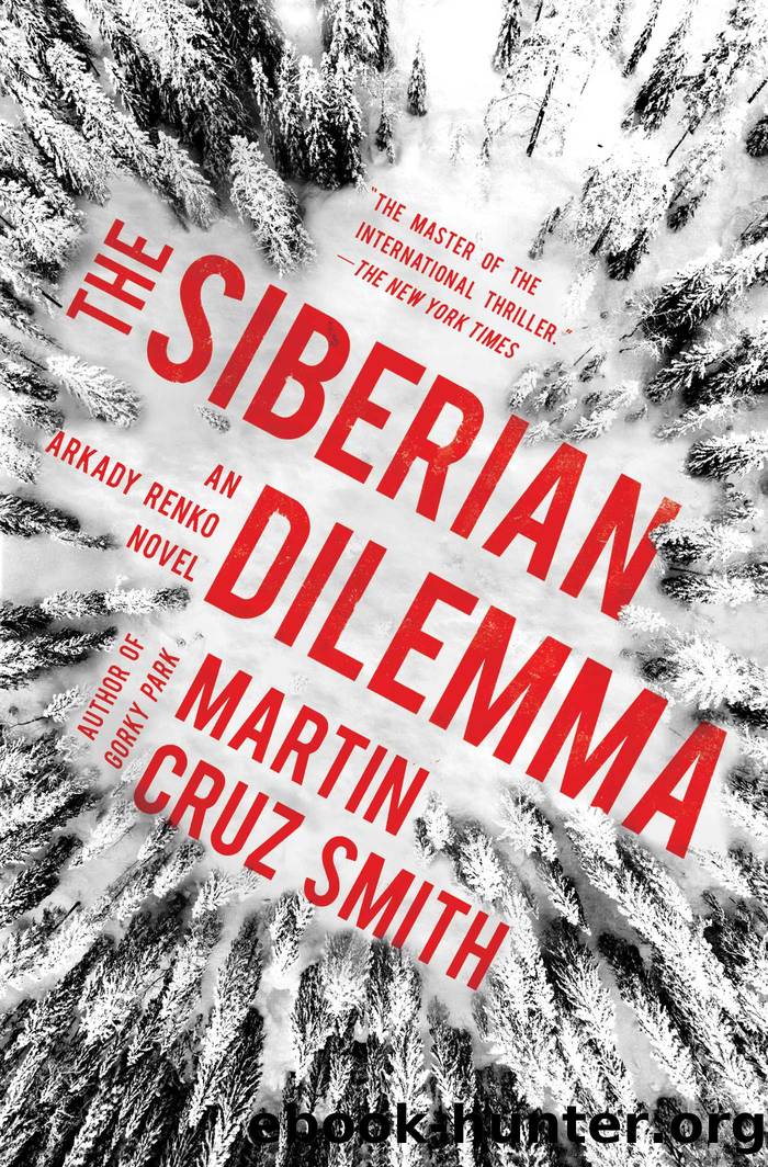 The Siberian Dilemma by Smith Martin Cruz