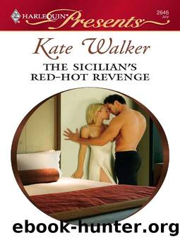 The Sicilian's Red-Hot Revenge by Kate Walker