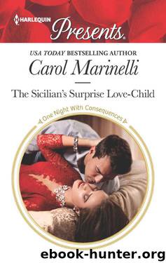 The Sicilian's Surprise Love-Child (One Night With Consequences) by Carol Marinelli