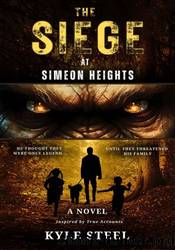 The Siege at Simeon Heights by Kyle Steel