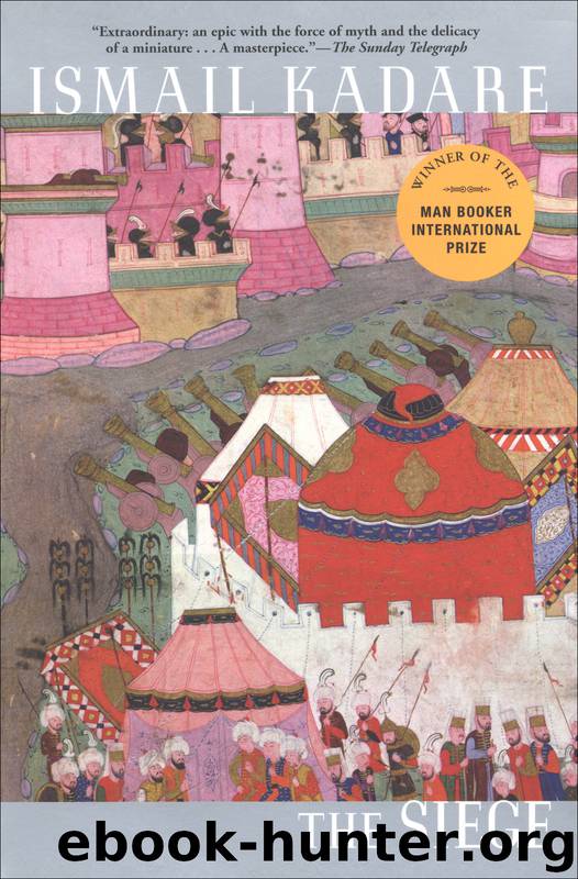 The Siege by Ismail Kadare