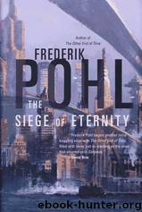 The Siege of Eternity by Frederik Pohl