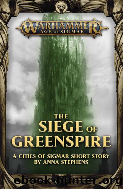 The Siege of Greenspire - Anna Stephens by Warhammer
