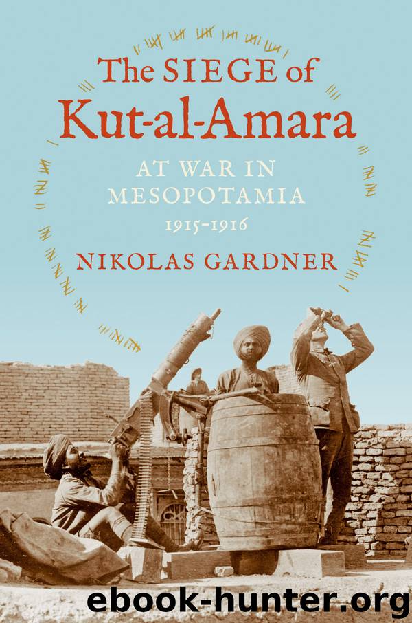 The Siege of Kut-al-Amara: At War in Mesopotamia, 1915-1916 (Twentieth-Century Battles) by Gardner Nikolas