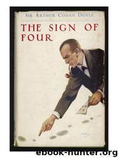 The Sign of Four by Sir Arthur Conan Doyle