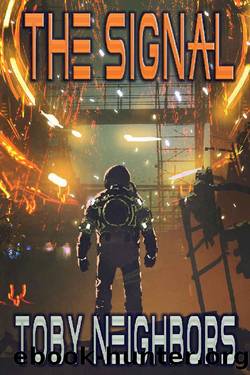 The Signal: The Signal Series Book 1 by Toby Neighbors