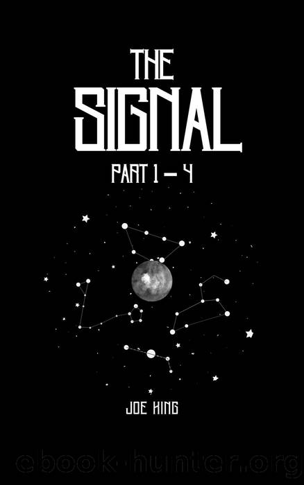 The Signal. Part 1-4. by Joe KING