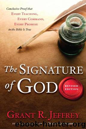 The Signature of God, Revised Edition: Conclusive Proof That Every Teaching, Every Command, Every Promise in the Bible Is True by Grant R. Jeffrey