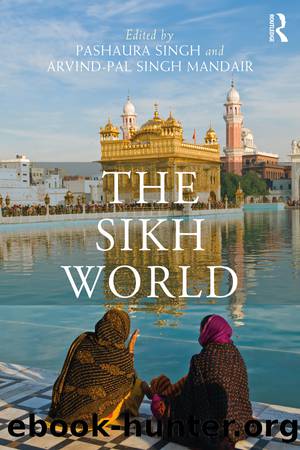 The Sikh World by Pashaura Singh;Arvind-Pal Singh Mandair; & Arvind-Pal Singh Mandair