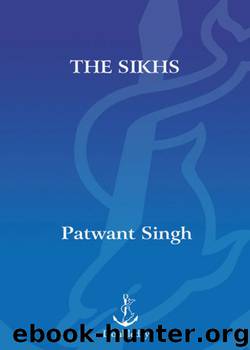 The Sikhs by Patwant Singh