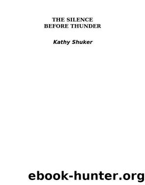 The Silence Before Thunder by Kathy Shuker