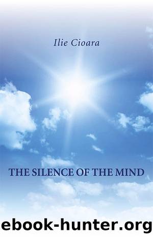 The Silence of the Mind by Ilie Cioara