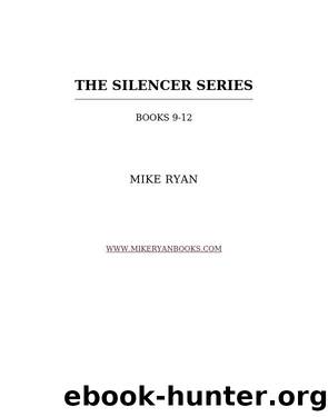 The Silencer Series Box Set Books 9-12 by Mike Ryan