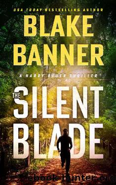 The Silent Blade (Harry Bauer Book 6) by Blake Banner