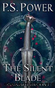 The Silent Blade by P.S. Power