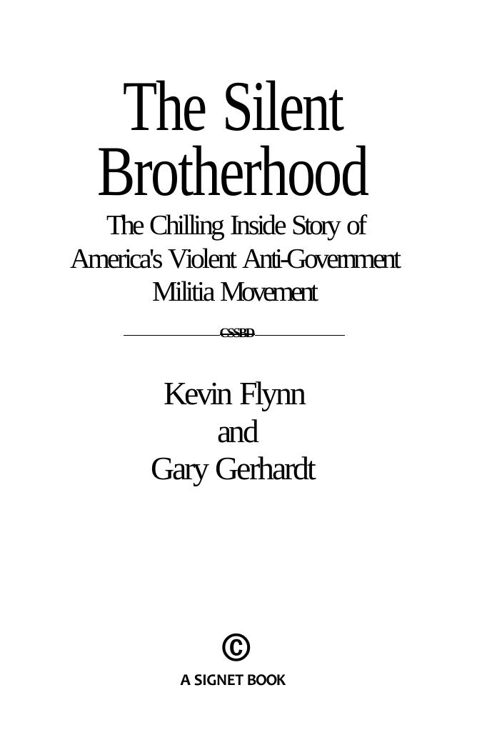 The Silent Brotherhood: The Chilling Inside Story of Americaâs Violent Anti-Government Militia Movement (v.2) by FLYNN
