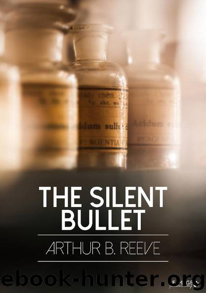 The Silent Bullet by Arthur B. Reeve