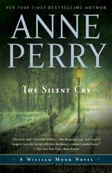 The Silent Cry: A William Monk Novel by Anne Perry