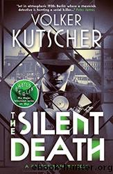 The Silent Death by Kutscher Volker