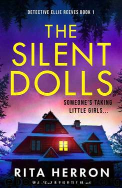 The Silent Dolls: An absolutely gripping mystery thriller (Detective Ellie Reeves Book 1) by Rita Herron