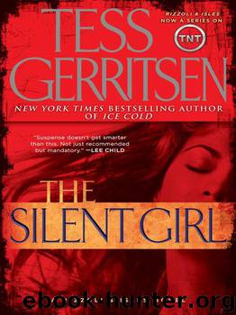 The Silent Girl: A Rizzoli & Isles Novel by Gerritsen Tess