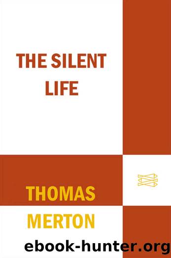 The Silent Life by Thomas Merton
