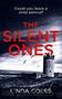 The Silent Ones: A gripping mystery and suspense thriller (Chrissy Livingstone Family Crime Drama Stories Book 3) by Linda Coles