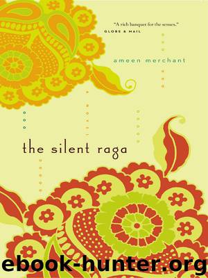 The Silent Raga by Ameen Merchant