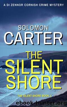 The Silent Shore: A DI Zennor Cornish Crime Mystery (The DI Zennor Cornish Crime Mysteries Book 1) by Solomon Carter