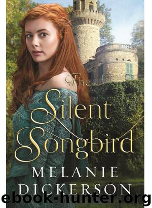 The Silent Songbird by Melanie Dickerson