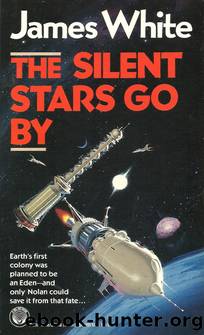 The Silent Stars Go By by James White