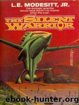 The Silent Warrior by L. E. Modesitt Jr