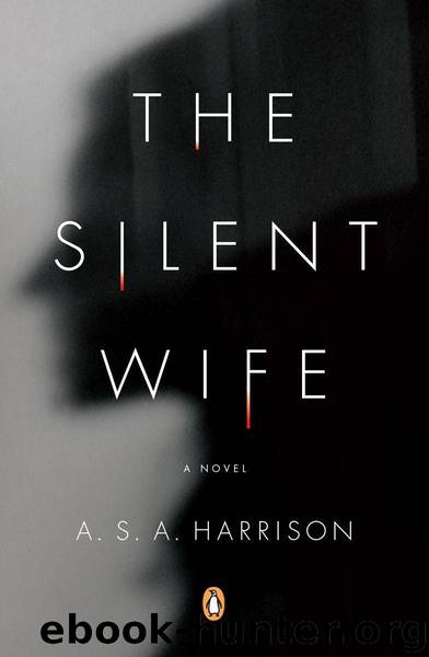 The Silent Wife: A Novel Paperback by A. S. A. Harrison